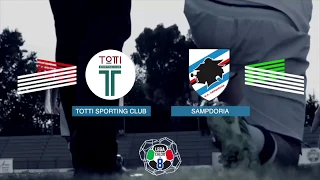 Totti Sporting Club VS Sampdoria highlights