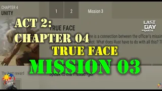 "TRUE FACE" | MISSION 3| ACT 2/CHAPTER 4/ SETTLEMENT (SEASON 32) - LDOE: Survival