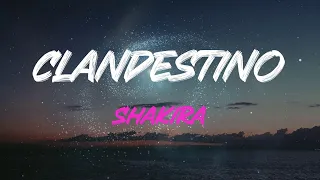 Shakira - Clandestino Lyrics | Clan-Clan-Clandestino, Oh