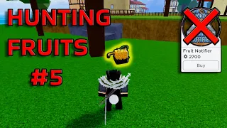 HUNTING FRUITS WITHOUT FRUIT NOTIFIER #5 (BLOX FRUIT)