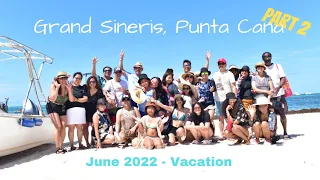Grand Sineris Punta Cana 2022   Part 2