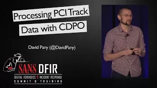 Processing PCI Track Data with CDPO - SANS Digital Forensics & Incident Response Summit 2017
