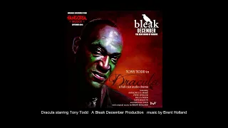 DRACULA starring Tony Todd  A Bleak December Production  music by Brent Holland