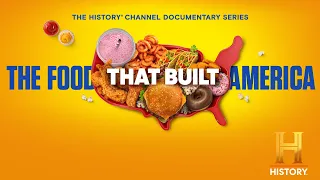 The Food That Built America - All New Tuesdays 10ep