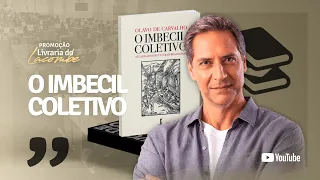 O IMBECIL COLETIVO