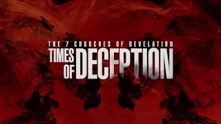 Times of Deception - Full Trailer (Apr 29 - May 1)