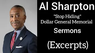 Memorial & “Stop Hiding” Sermons by Al Sharpton (Excerpts)