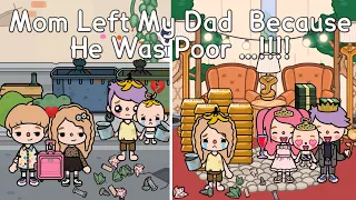 MOm Left My Dad Because He Was Poor..!!😱👩🏻‍🦰❤️👨🏻‍🦰🥀💍 | Toca Life World ✨ | Sad Story | Toca Boca