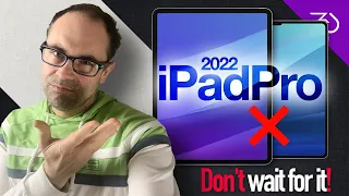 iPad Pro 2022, 11 inch & 12.9 inch leaks - Should you wait or buy Apple 2021 models?