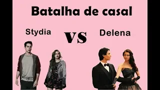 Batalha de casal: Stydia Vs Delena (Legendado)