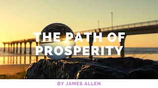 The Path of Prosperity by James Allen (Full Audiobook)