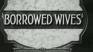 Borrowed Wives (1930) Frank R. Strayer & Leander De Cordova