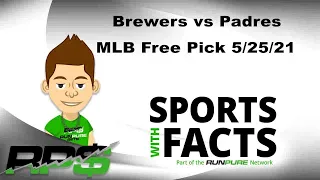 Brewers vs Padres | MLB Free Pick 5/25/21
