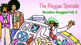 Two Of Us Beatles Reggae Vol. 2 - The Reggae Specials Remastered