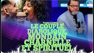 Pasteur Marcello tunasi _ Le Couple  Diabo_lique, Mondain, Charnelle et Spirituelle