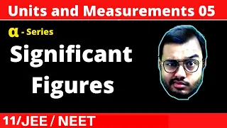 Units and Measurements 05 || Significant Figures JEE/NEET