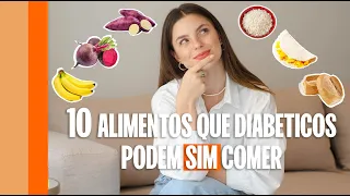 10 alimentos que diabéticos PODEM SIM comer