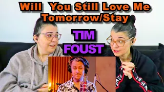 TEACHERS REACT | TIM FOUST ‐ Will You Still Love Me Tomorrow / Stay