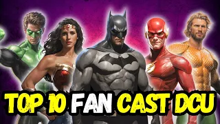 TOP 10 FAN CAST DCU !