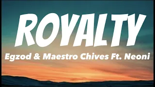 Egzod & Maestro Chives - Royalty (ft. Neoni) Lyrics [No Copyright Video]