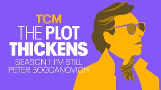 The Plot Thickens Podcast - Season 1 Trailer - I'm Still Peter Bogdanovich w/host Ben Mankiewicz