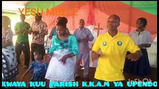 K.K.A.M PARISH YA UPENDO KYELA