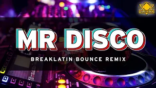 Mr. Disco (Breaklatin Bounce Remix) | Dj Jurlan Remix | #djjurlanremix