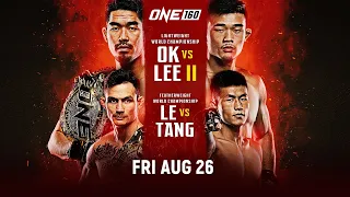 ONE 160: Ok vs. Lee II | Main Card (Fights 1 & 2)