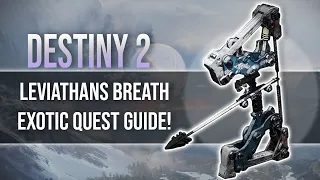 Destiny 2: Leviathan's Breath Quest Guide! (Fast) (Exotic heavy bow) Season pass Exotic #1