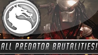 Mortal Kombat X: All Predator Brutalities - Predator Brutality Showcase! (Mortal Kombat 10)