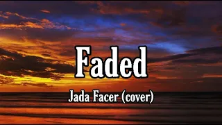 Faded - Alan Walker (cover by Jada Facer)Lyrics