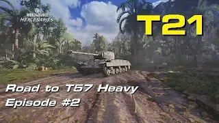 Road to T57; T21 (Episode 2) - WORLD OF TANKS CONSOLE