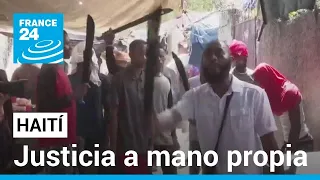 Ciudadanos haitianos toman la justicia por sus manos para frenar el actuar de las pandillas