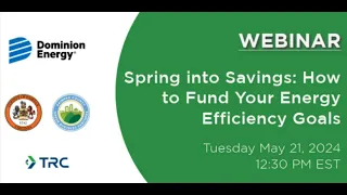 Spring Into Savings: How to Fund Your Energy Efficiency Goals Webinar