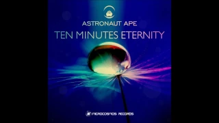 Astronaut Ape - Ten Minutes Eternity | Full Album