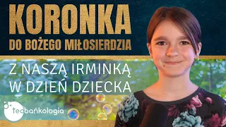 Koronka do Bożego Miłosierdzia Teobańkologia w Dzień Dziecka 1.06 Czwartek