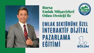 Emlak Sektöründe Dijital Pazarlama Eğitimi - Bursa Bölüm 1