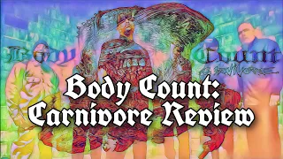 Body Count- Carnivore Review (Edit)