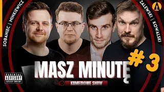Masz Minutę (odc.3) - Minkiewicz, Zalewski, Kowalski, Sobaniec (roast, stand-up, komedia)