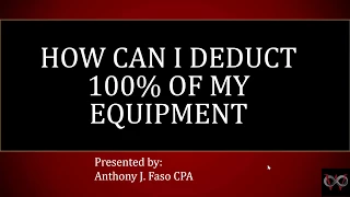 How can I Deduct 100% of my Equipment