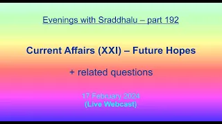 EWS #192: Current Affairs (XXI) — Future Hopes (Evenings with Sraddhalu)