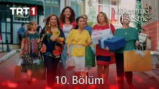 Mükemmel Eşleşme 10. Bölüm