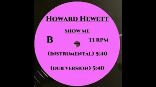 HOWARD HEWETT - SHOW ME (DUB VERSION)