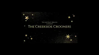 The Air That I Breath cover by The Creekside Crooners