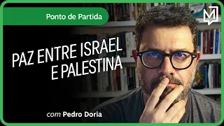 Paz entre Israel e Palestina | Ponto de Partida