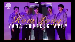 How Long - Charlie Puth | Vana Kim Choreography