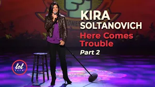 Kira Soltanovich Here Comes Trouble • Part 2 | LOLflix
