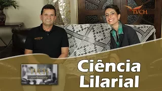 Ciência Lilarial / Entrevista: Urandir Fernandes de Oliveira - TVCH