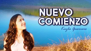 NUEVO COMIENZO I Keyla Guerrero