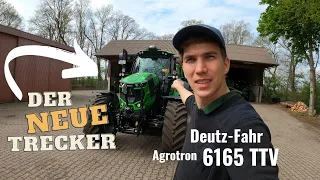 Der NEUE Schlepper ist da / Deutz-Fahr 6165 TTV / Vorstellung